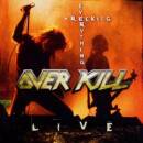 Overkill - WRECKING EVERTHING-LIVE