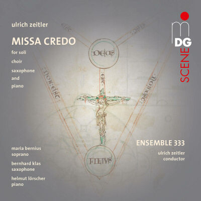 Zeitler Ulrich - Missa Credo (Maria Bernius (Sopran / - Bernhard Klas (Saxophon)