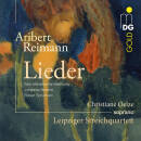 Reimann Aribert - Lieder (Christiane Oelze (Sopran)-Leipziger Streichquartet)