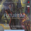 Pratella - Malipiero - Savinio - Casella - Futurism And Early Italian Avantgarde (Steffen Schleiermacher (Piano))