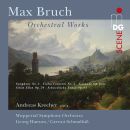 Bruch Max (1838-1920) - Orchestral Works (Andreas Krecher...