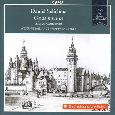 Selichius Daniel - Opus Novum (Weser-Renaissance Bremen)