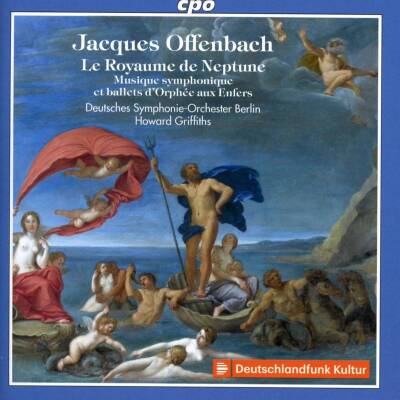 Offenbach Jacques - La Royaume De Neptune (Deutsches Symphonie-Orchester Berlin / Griffiths Howard)