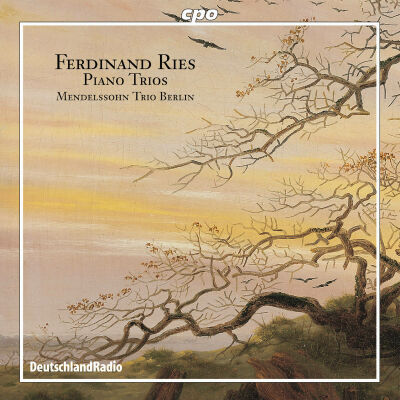 Ries Ferdinand (1784-1838) - Piano Trios Op.2 & 143 (Mendelssohn Trio Berlin)