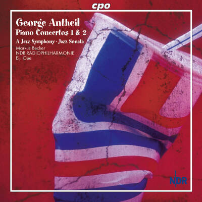 Antheil George - Piano Concertos 1 & 2 (Becker Markus / NDR Radiophilharmonie)