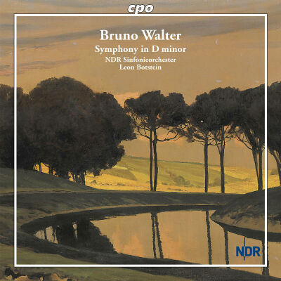 Walter Bruno (1876-1962) - Symphony In D Minor (NDR Sinfonieorchester - Leon Botstein (Dir))