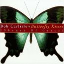 Carlisle Bob - Butterfly Kisses (Shades Of Grace)