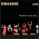 Emashie - Never Lose Your Soul...Live