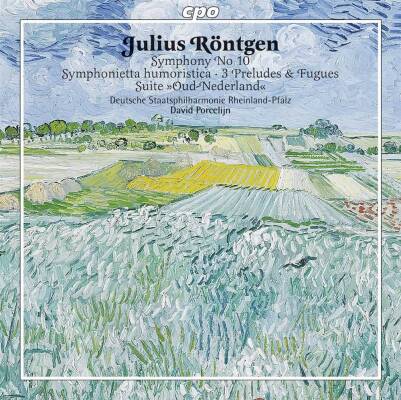 Röntgen Julius (1855-1932) - Symphonietta Humoristica (Deutsche Staatsphilharmonie Rheinland-Pfalz)