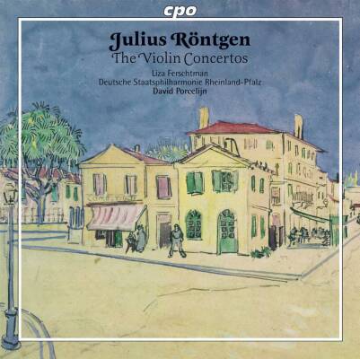 Röntgen Julius (1855-1932) - Violin Concertos (Liza Ferschtman (Violine))