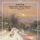 Suk Josef (1874-1935) - Piano Trio - Piano Quartet -...