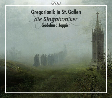 Anonym - Gregorianik In St. Gallen (Die Singphoniker - Godehard Joppich (Dir))