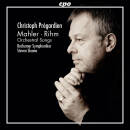 Mahler - Rihm - Orchestral Songs (Christoph Pregardien...