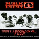 Public Enemy - Theres A Poison Goin On.... .