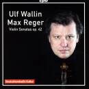 Reger Max - Violin Sonatas Op. 42 (Wallin Ulf)