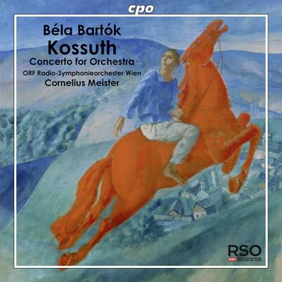 Bartok Béla (1881-1945 / - Kossuth (Radio-SO Wien - Cornelius Meister (Dir)
