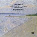 Bruch Max (1838-1920) - Works For Violin & Orchestra Vol.2 (Antje Weithaas (Violine) - NDR Radiophilharmonie)