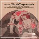 Fall Leo (1873-1925) - Die Dollarprinzessin (Münchner Rundfunkorchester - Ulf Schirmer (Dir))