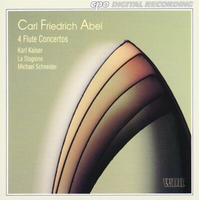 Abel Carl Friedrich (1723-1787) - Flute Concertos Op.6 (Karl Kaiser (Flöte) - La Stagione)