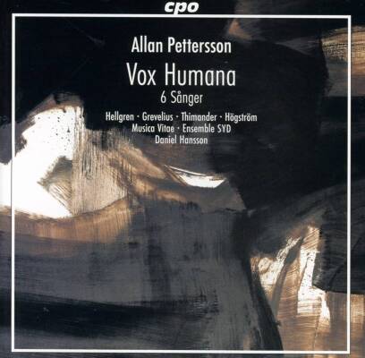 Pettersson Allan - Vox Humana - 6 Sanger (Musica Vitae / Ensemble SYD / u.a.)