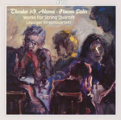 Adorno Theodor W. / u.a. - String Quartets (Leipziger Streichquartett)