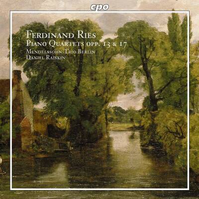 Ries Ferdinand - Piano Quartets (Raiskin Daniel / Mendelssohn Trio Berlin)