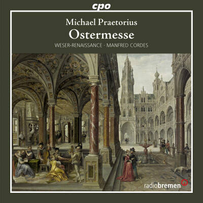 Praetorius Michael (1571-1621), Michael - Easter Mass (Weser / Renaissance / Manfred Cordes (Dir))