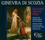 Mayr Giovanni Simone (1763-1845) - Ginevra Di Scozia (Luca Grassi (Bariton) - Elizabeth Vidal (Sopran))