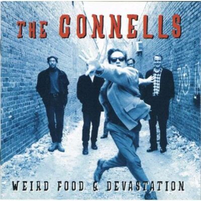 Connells, The - Weird Food & Devastation