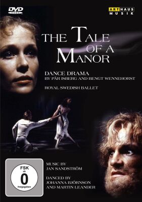 Isberg - Wennehorst - Sandström - Tale Of A Manor, The (Björnson - Leander - Royal Swedish Ballet / DVD Video)