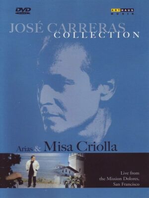 Ramírez - Ginastera - Guastavino - Nacho - Misa Criolla: Arien (José Carreras (Tenor / / DVD Video)