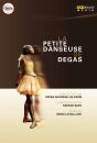 Levaillant Denis (*1952 / - La Petite Danseuse De Degas (Kessels - Opera National de Paris / DVD Video)
