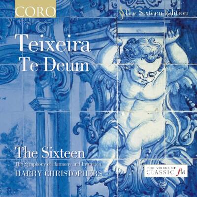 Sixteen The / Christophers Harry - Teixeira Te Deum
