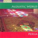 Acoustic World - Persia (Diverse Interpreten)