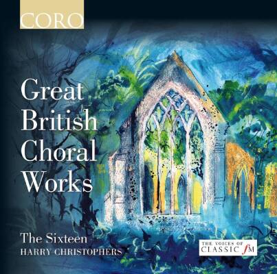 Sixteen The / Christophers Harry - Great British Choral Works
