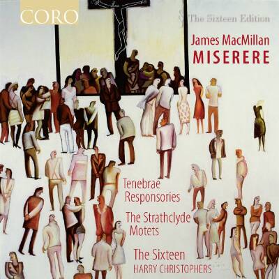 MacMillan James - Miserere (Sixteen The / Farley Robert / u.a.)