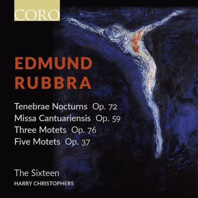 Rubbra Edmund - Choral Works (Sixteen The / Christophers Harry)