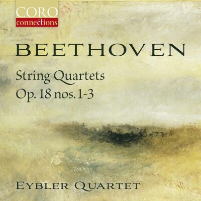Beethoven Ludwig van - String Quartets Op.18 Nos.1: 3 (Eybler Quartet)