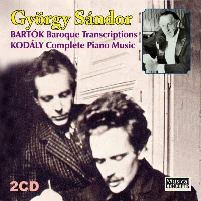 Bartók/ Kodály - Baroque Transcription / Complete Piano Music (György Sándor)