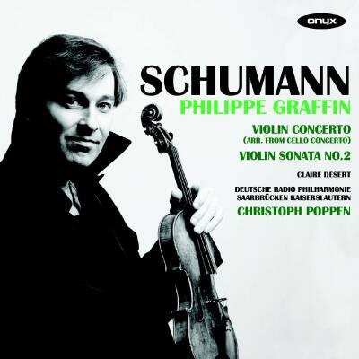 Schumann Robert - Violin Concerto / Violin Sonata (Philippe Graffin/ Désert/ Deutsche Radio Philh./ua)