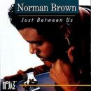 Brown Norman - Just Between Us