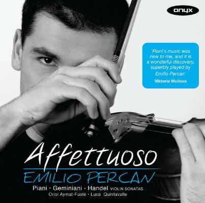 Piani - Geminiani - Handel - Affettuoso (Emilio Percan (Violine))