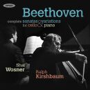 Beethoven Ludwig van - Complete Sonatas & Variations For Cello & Piano (Ralph Kirshbaum (Cello) - Shai Wosner (Piano))