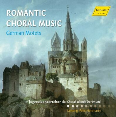 Mendelssohn - Bruch - Kaminski - Jenner - U.a. - Romantic Choral Music (Jugendkonzertchor der Chorakademie Dortmund)
