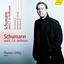 Schumann Robert - Schumann Und E.t.a. Hoffmann (Florian Uhlig (Piano))