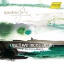 Quatro Forte (Schwetzinger Kammerchor) - "Until We...