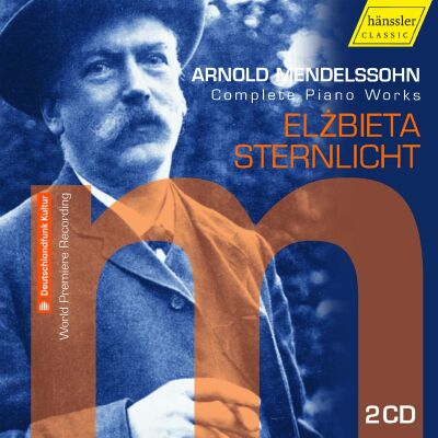 Mendelssohn Arnold - Complete Piano Works (Elzbieta Sternlicht (Piano))