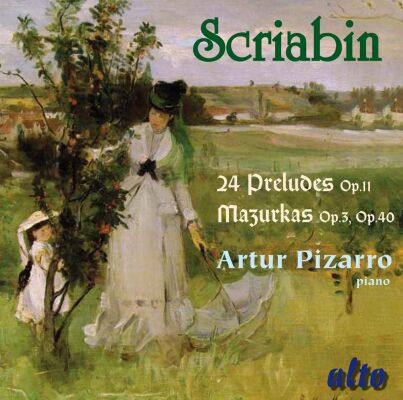 Scriabin Alexander (1872-1915) - Preludes & Mazurkas (Artur Pizarro (Piano))