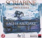 Scriabin Alexander (1872-1915) - Preludes (Racha Arodaky...