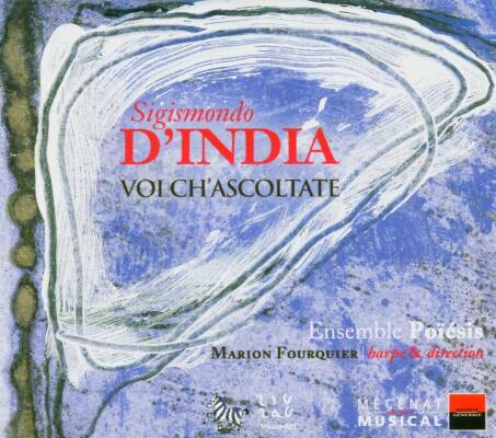 DIndia,Sigismondo - Voi Chascoltate-Lieder & Gesänge (Fourquier,Marion/Ensemble Poiesis)
